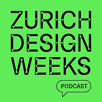 Zurich Design Weeks Podcast