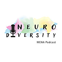 Neurodiversity MENA Podcast