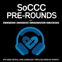 SoCCC Pre-Rounds: Bite-Sized Critical Care Cardiology Topics Delivered By Experts