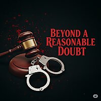 Beyond a Reasonable Doubt Podcast | Mystery Thriller Stories