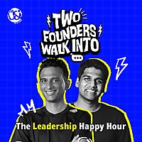 Two Founders Walk Into