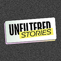 Unfiltered Stories