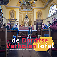 De Dordtse VerhalenTafel. Lokale geschiedenis verteld door bewoners.