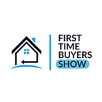 First Time Buyer Podcast