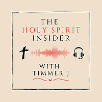 The Holy Spirit Insider with Timmer J
