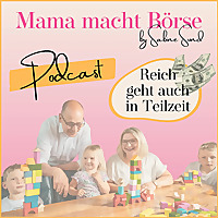 Mama macht B&ouml;rse - Reich geht auch in Teilzeit