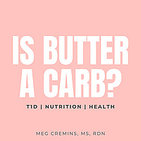 Is Butter a Carb? | T1D, Nutrition, & Health Conversations