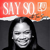 Say So with Tam Sease