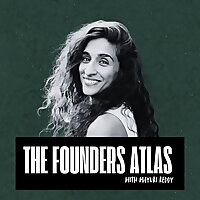 The Founders Atlas with Mayuri Reddy