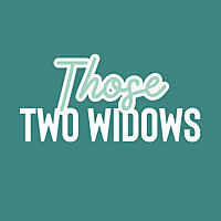 Those Two Widows