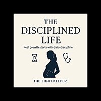 The Disciplined Life