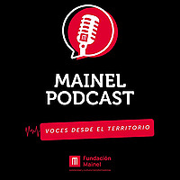 Mainel podcast - Voces desde el territorio