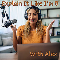 Explain It Like I'm 5