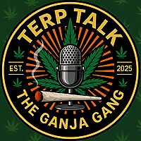 Terp Talk with the Ganja Gang