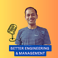 Better Engineering & Management