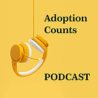 Adoption Counts Podcast