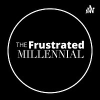 The Frustrated Millennial