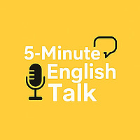 5 Minute English Talk
