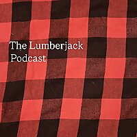 The Lumberjack Podcast