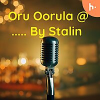 Oru Oorula @ ஒரு ஊர்ல..... By Stalin