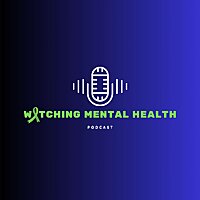Watching Mental Health