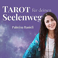TAROT f&uuml;r deinen Seelenweg | dein Podcast f&uuml;r Spiritualit&auml;t und Pers&ouml;nlichkeitsentwicklung