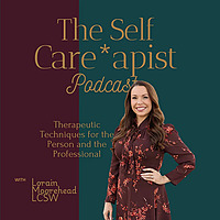 The Self Careapist Therapist Podcast