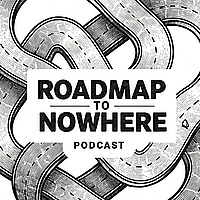 Roadmap to Nowhere