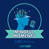 Mindful Moments by NAMI NextGen Oklahoma