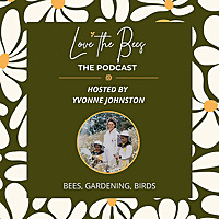 Love The Bees Podcast