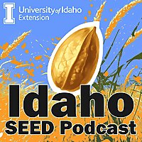Idaho SEED Podcast by University of Idaho