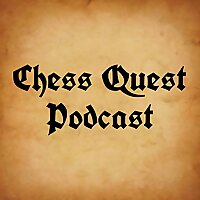 Chess Quest Podcast