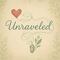 Unraveled: My Journey to Healing