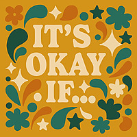 It's Okay If&hellip; Permission Slips for Mental Health, Self-Acceptance, and Growth