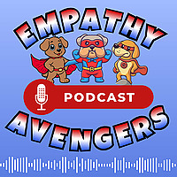 Empathy Avengers Podcast