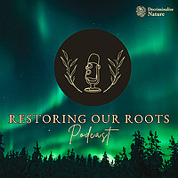 Restoring our Roots