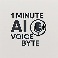 '1 Minute AI Voice Byte'