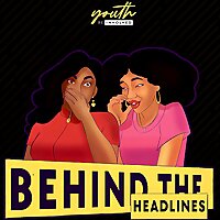Behind the Headlines