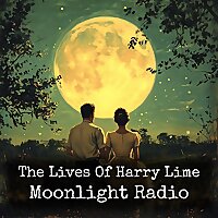 The Lives Of Harry Lime - Moonlight Radio