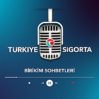 T&uuml;rkiye Sigorta Birikim Sohbetleri