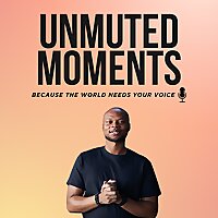 Unmuted Moments