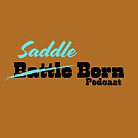 Saddle Born Podcast