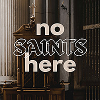 No Saints Here