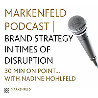 MARKENFELD PODCAST | ON BRAND STRATEGY IN TIMES OF DISRUPTION