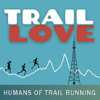 Trail Love | Humans of Trail Running