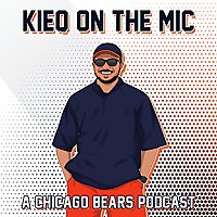 KIEQ ON THE MIC: A CHICAGO BEARS PODCAST