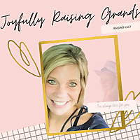 Joyfully Raising Grands