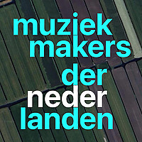 Muziekmakers der Nederlanden