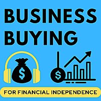 Business Buying for Financial Independence