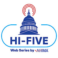 The AHIMA HI-Five Policy Podcast